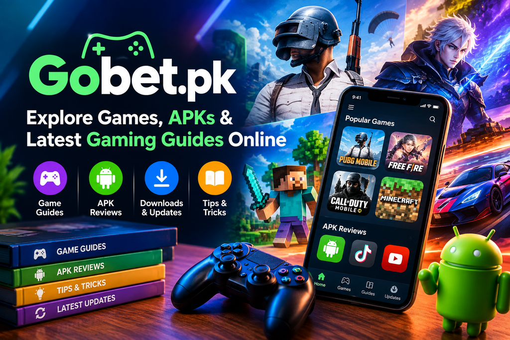 Gobet.pk: Explore Games, APKs & Latest Gaming Guides Online 1 Gobet.pk